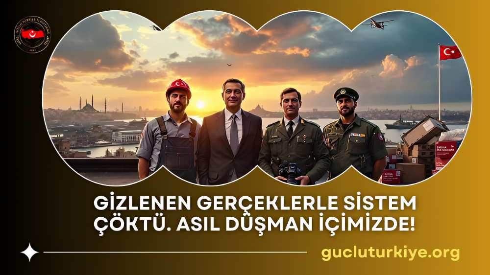 Gizlenen Gerçeklerle Sistem Çöktü! Asıl Düşman İçimizde!